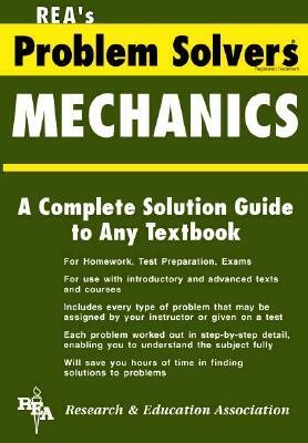 Mechanics: Statics & Dynamics Problem Solver by The Editors of Rea