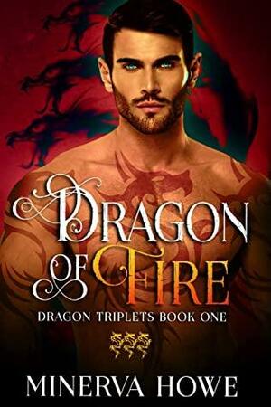 Dragon of Fire by Minerva Howe