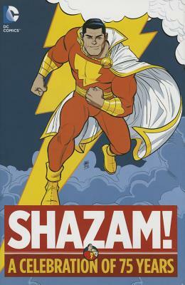 Shazam!: A Celebration of 75 Years by Bill Parker