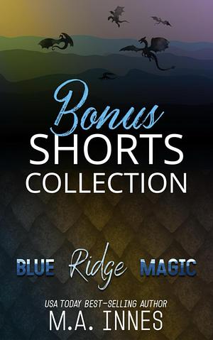 Blue Ridge Magic: Bonus Shorts Collection by M.A. Innes
