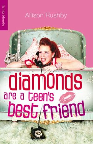 Diamonds Are a Teen's Best Friend by Allison Rushby