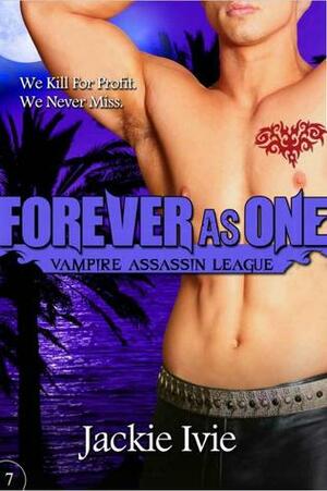 Forever As One by Jackie Ivie