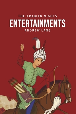 The Arabian Nights Entertainments by Andrew Lang