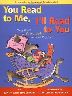 You Read to Me, I'll Read to You: Very Short Fairy Tales to Read Together by Mary Ann Hoberman, Michael Emberley