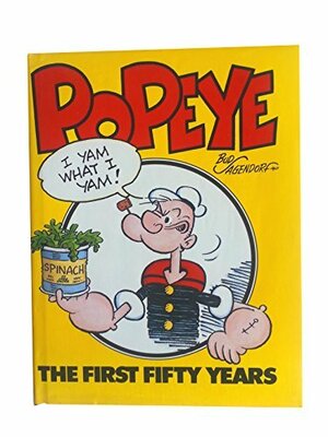 Popeye: The First Fifty Years by Bud Sagendorf