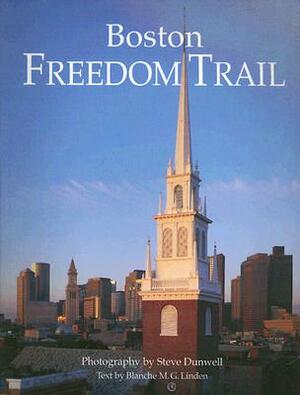 Boston Freedom Trail: Revised 2007 by Blanche M.G. Linden