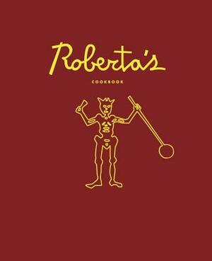 Roberta's Cookbook by Chris Parachini, Brandon Hoy, Carlo Mirarchi