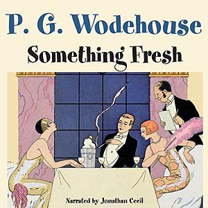 Something Fresh by P.G. Wodehouse