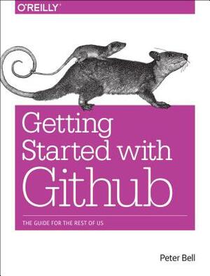 Introducing Github: A Non-Technical Guide by Peter Bell, Brent Beer