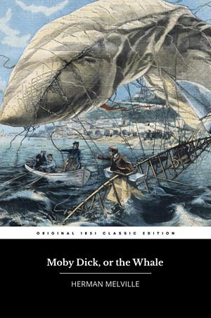 Moby-Dick: Or, the Whale by Herman Melville