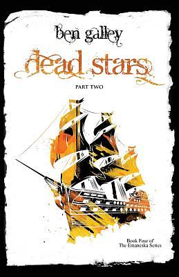 Dead Stars - Part Two by Ben Galley