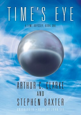 Time's Eye by Stephen Baxter, Arthur C. Clarke