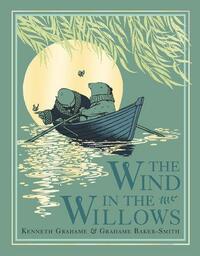 The Wind in the Willows by Kenneth Grahame, Grahame Baker-Smith