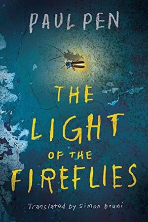 The Light of the Fireflies by Simon Bruni, Paul Pen