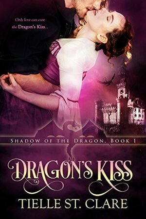 Dragon's Kiss by Tielle St. Clare