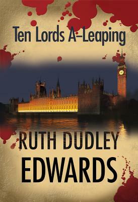 Ten Lords A-Leaping by Ruth Dudley Edwards