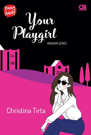Your Playgirl by Christina Tirta