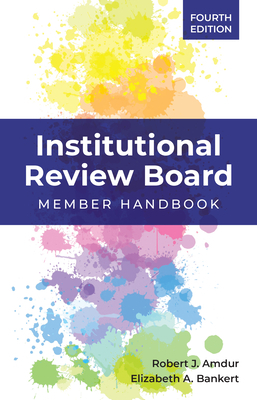 Institutional Review Board: Member Handbook by Elizabeth A. Bankert, Robert J. Amdur