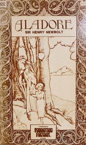 Aladore by Henry Newbolt
