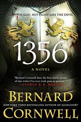 1356: Go with God, but Fight Like the Devil by Bernard Cornwell