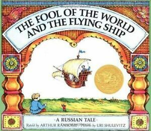 The Fool of the World and the Flying Ship by Arthur Ransome