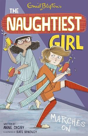 The Naughtiest Girl Marches On by Anne Digby