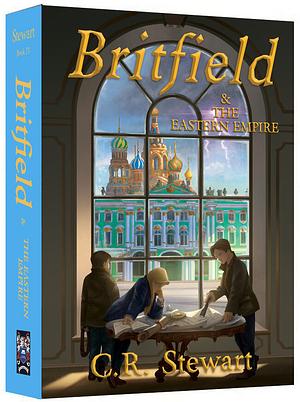 Britfield & The Eastern Empire by C. R. Stewart, C. R. Stewart (Author)