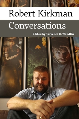 Robert Kirkman: Conversations by 