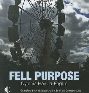 Fell Purpose by Cynthia Harrod-Eagles