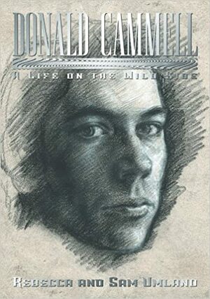 Donald Cammell: A Life on the Wild Side by Samuel J. Umland, Rebecca Umland
