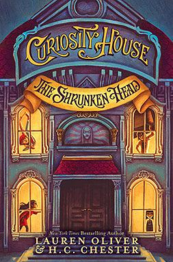 The Shrunken Head by Lauren Oliver, H. C. Chester