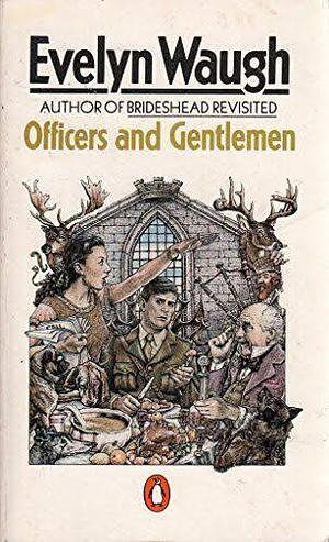 Unconditional Surrender: The Conclusion of Men at Arms and Officers and Gentlemen by Evelyn Waugh