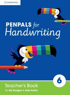 Penpals for Handwriting Year 6 Teacher's Book by Gill Budgell, Kate Ruttle