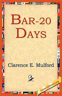 Bar-20 Days by Clarence E. Mulford