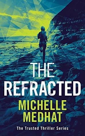 The Refracted by Michelle Medhat