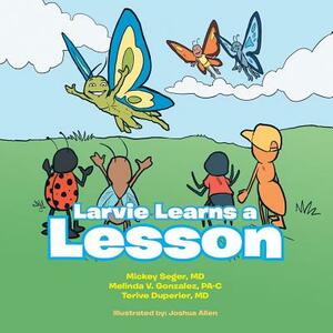 Larvie Learns a Lesson by Seger, Duperier, Gonzalez