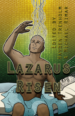 Lazarus Risen by Michael Rimar, Holly Schofield, Hayden Trenholm, Matt Moore