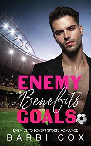 Enemies Benefits Goals by Barbi Cox