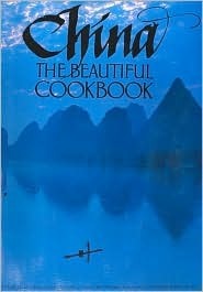 China the Beautiful Cookbook by Weldon Owen