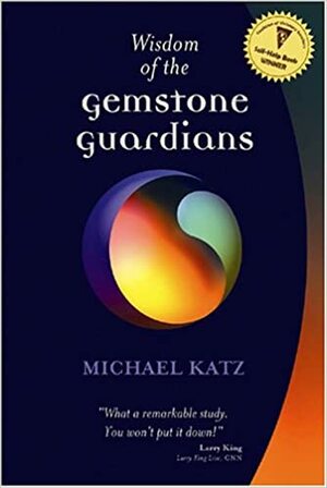 Wisdom of the Gemstone Guardians by Michael Katz