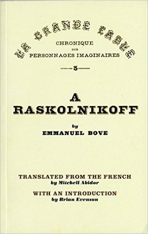 A Raskolnikoff by Brian Evenson, Emmanuel Bove, Mitchell Abidor