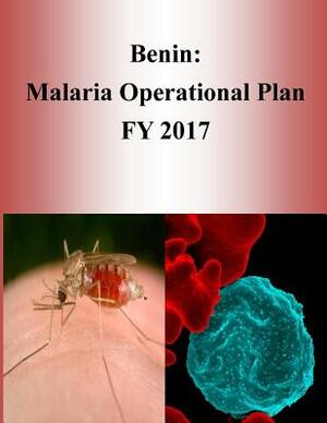 Benin: Malaria Operational Plan FY 2017 (President's Malaria Initiative) by United States Agency for International D