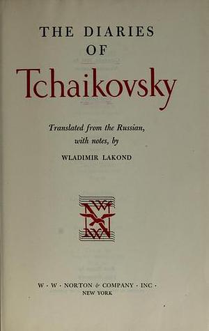 The Diaries of Tchaikovsky by Pyotr Ilyich Tchaikovsky