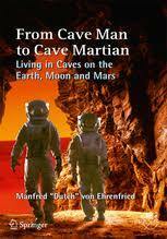 From Cave Man to Cave Martian by Manfred "Dutch" von Ehrenfried