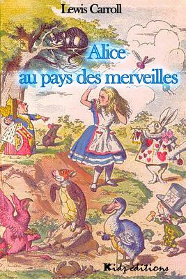 Alice au pays des merveilles by Lewis Carroll