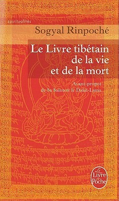 Le Livre tibétain de la vie et de la mort by Sogyal Rinpoche