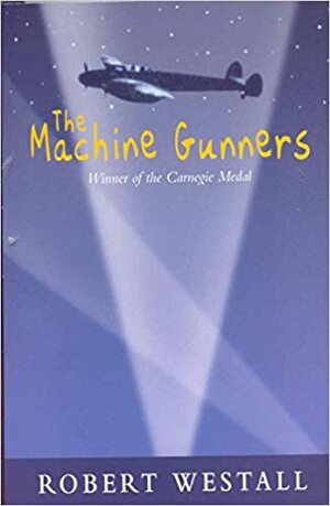 The Machine Gunners by Robert Westall