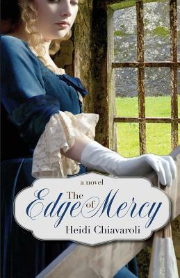 The Edge of Mercy by Heidi Chiavaroli