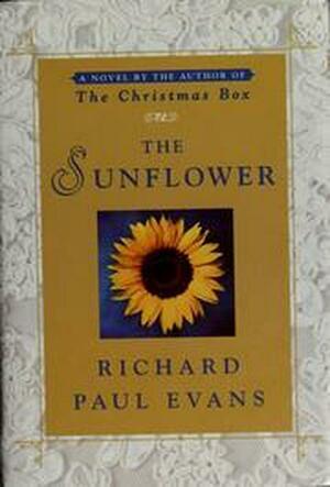 The Sunflower by Richard Paul Evans