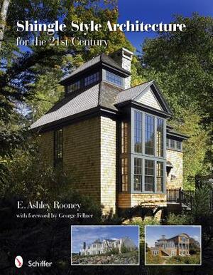 Shingle Style Architecture for the 21st Century by E. Ashley Rooney